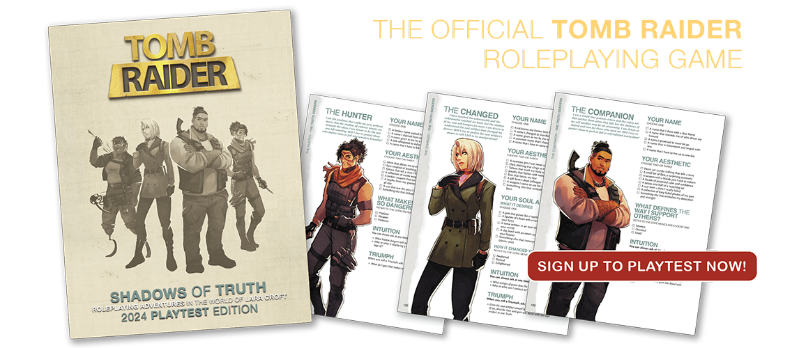 The cover of the Tomb Raider Shadows of Truth roleplaying game with a label that says 2024 Playtest Edition. Next to it, three character playbooks: the Hunter, Changed, and the Companion. A red button reads Sign up to playtest now!