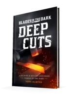 Blades in the Dark: Deep Cuts