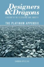 Designers & Dragons: The Platinum Appendix